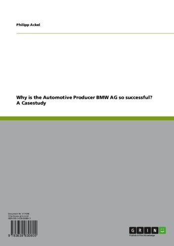 Why is the Automotive Producer BMW AG so successful? A Casestudy (English Edition)