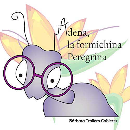 Adena, la formichina Peregrina (Italian Edition)