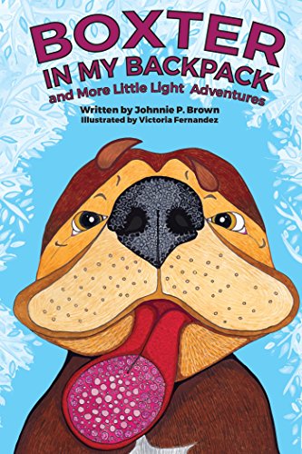 Boxter In My Backpack: and more "Little Light" Adventures (English Edition)