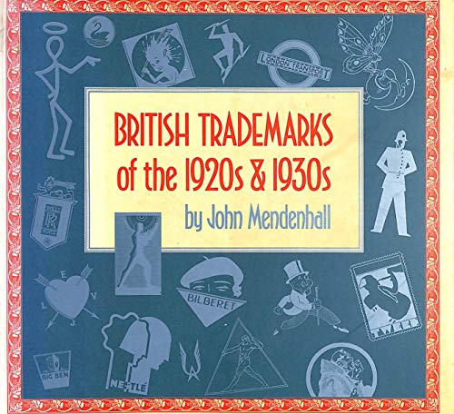 British Trade Marks of the Nineteen Twenties and Nineteen Thirties