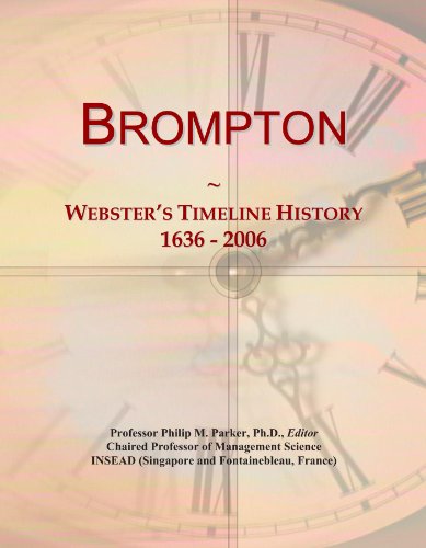 Brompton: Webster's Timeline History, 1636 - 2006