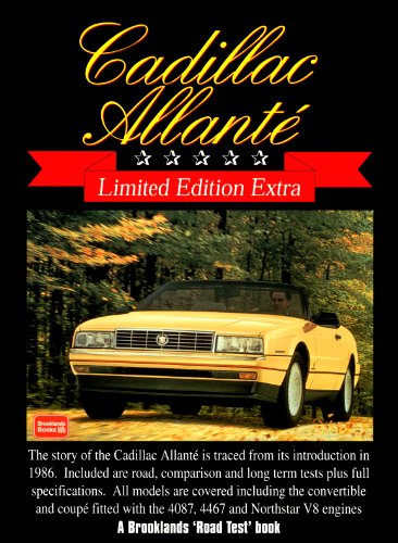 Cadillac Allanté Limited Edition Extra: A Compilation of Road and Comparison Tests, Specification Data and Model Introductions