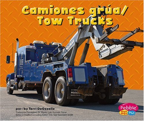 Camiones Grua/Tow Trucks (Pebble Plus Bilingual)