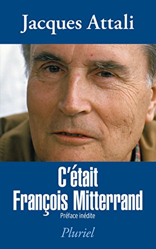 C'était François Mitterrand (Pluriel)