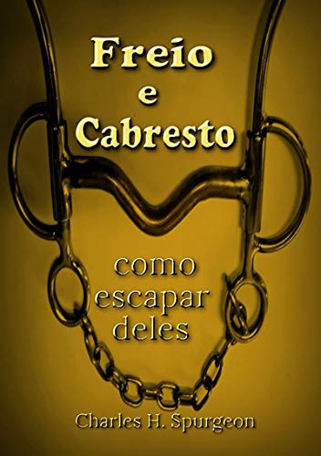 Freio E Cabresto: Como Escapar Deles (Portuguese Edition)