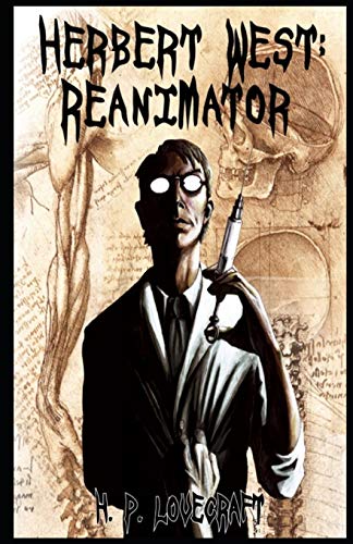 Herbert West: Reanimator (Illustrated)