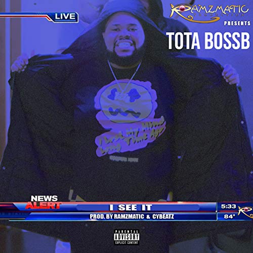 I See It (feat. Tota Boss Bx) [Explicit]