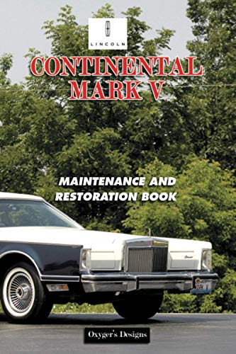 LINCOLN CONTINENTAL MARK V: MAINTENANCE AND RESTORATION BOOK (English editions)
