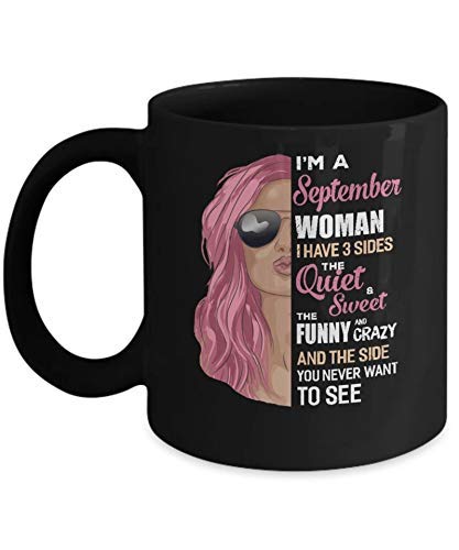 N\A Soy una Mujer de septiembre Tengo 3 Lados Chica de septiembre Regalo de cumpleaños Taza de café Taza de café