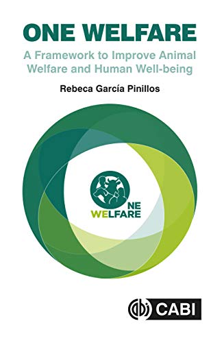 One Welfare: A Framework to Improve Animal Welfare and Human Well-being (CABI Concise)