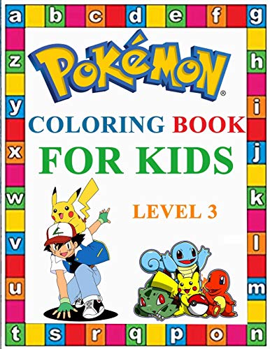 Pokemon Coloring Book for kids leve 3: Illustrations, Amazing Jumbo Pokemon Coloring Book For Kids Ages 3-7, 4-8, 8-10, 8-12, Pikachu, Fun, Largest Book 2021 (Pokemon Books For Kids)