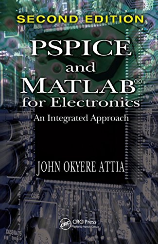 PSPICE and MATLAB for Electronics: An Integrated Approach, Second Edition (VLSI Circuits) (English Edition)