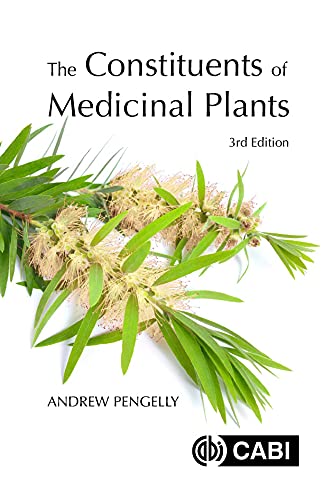 The Constituents of Medicinal Plants, 3rd Edition (English Edition)