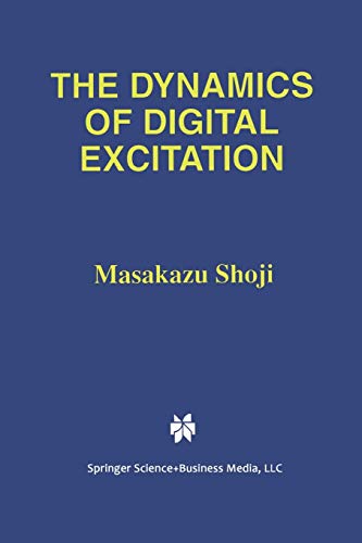 The Dynamics of Digital Excitation