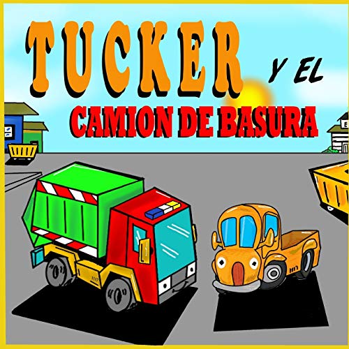 Tucker y el Camión de Basura: Libros de Camiones para Niños Pequeños - Un Libro Ilustrado Para Niños: 2