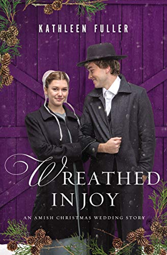 Wreathed in Joy: An Amish Christmas Wedding Story (English Edition)