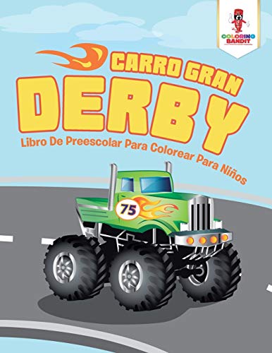 Carro Gran Derby: Libro De Preescolar Para Colorear Para Niños