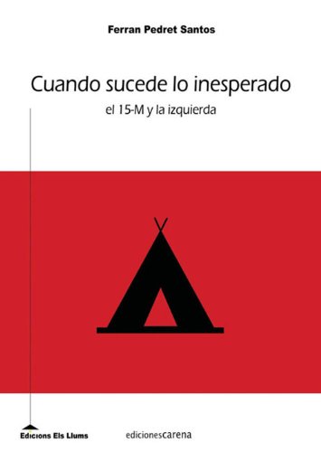 Cuando sucede lo inesperado: El 15-M y la izquierda