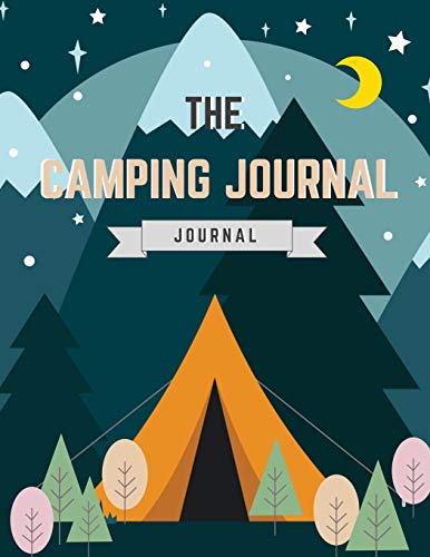 Family Camping Journal Record Your Adventures: Camping Journal & RV Travel Logbook with Prompts for Writing Camping Journal Record Tracker for 50 ... (Road Trip Planner, Caravan Travel Journal)