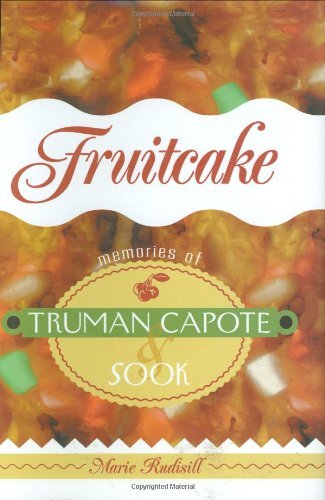 Fruitcake: Memories of Truman Capote and Sook: Memories of Truman Capote & Sook (Hill Street Classics,) (English Edition)