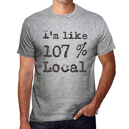 I'm Like 100% Local, Estoy como 100% Camiseta, Divertido y Elegante Camiseta Hombre, Eslogan Camiseta Hombre, Camiseta Regalo, Regalo Hombre