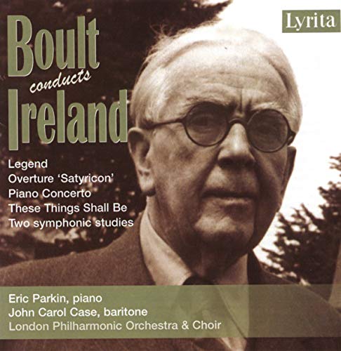 John Ireland : Legend - Overture Satyricon - Concerto for piano