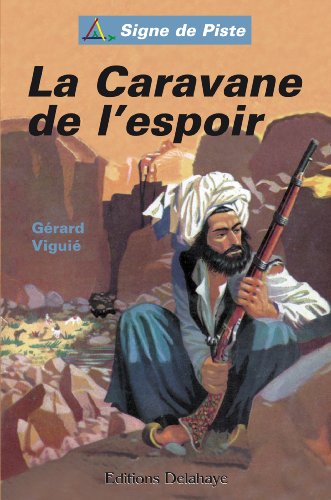 La Caravane de l'espoir - Signe de Piste (French Edition)