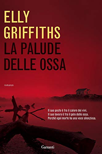 La palude delle ossa: Un caso di Ruth Galloway (Italian Edition)