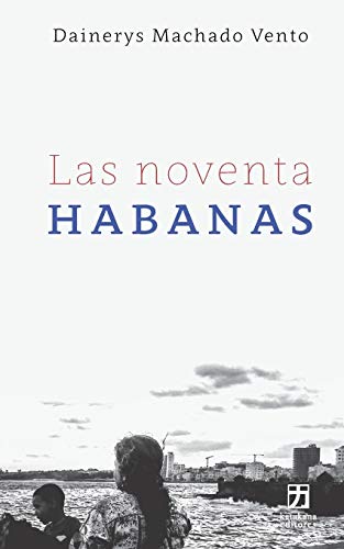 Las noventa Habanas: 3 (Nagari colección holarasca)