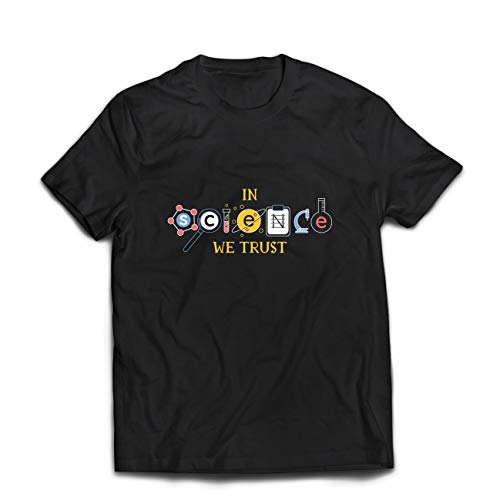 lepni.me Camisetas Hombre En Ciencia Confiamos, Equipo de Graduación, Citas de Maestros (Large Negro Multicolor)