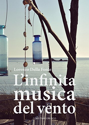 L'infinita musica del vento: Storia di un maestro napoletano con un preludio, numerosi interludi, e una fuga (Linea Delta) (Italian Edition)