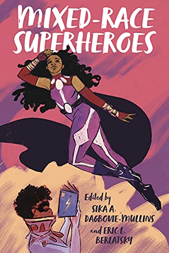 Mixed-Race Superheroes (English Edition)