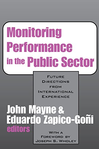 Monitoring Performance in the Public Sector: Future Directions from International Experience (English Edition)