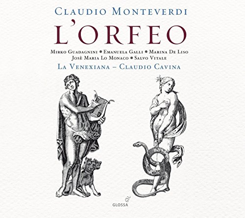 Monteverdi: L’Orfeo / La Venexiana. Claudio Cavina