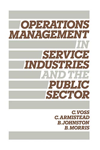 Operations Management in Service Industries and the Public Sector: Text and Cases: Texts & Cases