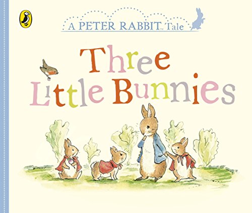 Peter Rabbit Tales. Three Little Bunnies