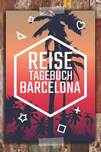 Reisetagebuch Barcelona: Barcelona Reisetagebuch zum selbst gestalten - Zubehör und Reisejournal für den Barcelona Urlaub - Traveljournal und Reisebuch für Barcelona