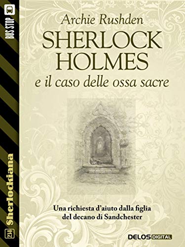 Sherlock Holmes e il caso delle ossa sacre (Italian Edition)