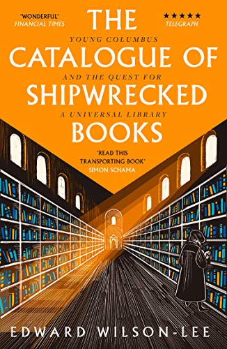 The Catalogue of Shipwrecked Books: Young Columbus and the Quest for a Universal Library (English Edition)