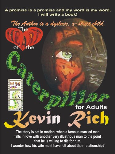 The heart of the caterpillar for Adults: A conscience-pricking,emotional,sad,gripping,excellent and thought provoking story by an ex-street child. (English Edition)