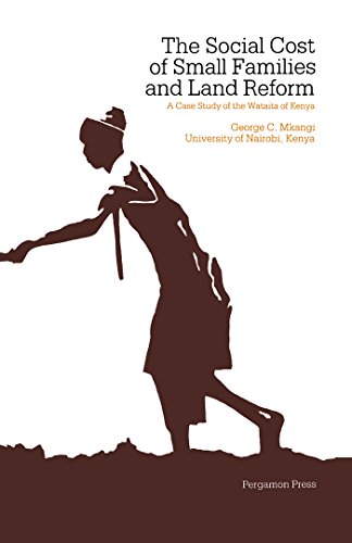 The Social Cost of Small Families & Land Reform: A Case Study of the Wataita of Kenya (International population series) (English Edition)