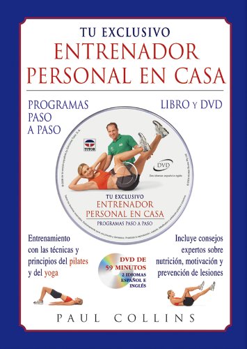 Tu Exclusivo Entrenador Personal En Casa. Libro y Dvd