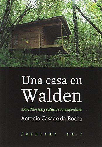 Una casa en Walden: Sobre Thoreau y cultura contemporánea
