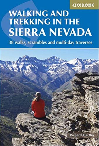 WALKING THE SIERRA NEVADA: 38 walks, scrambles and multi-day traverses (International Walking)