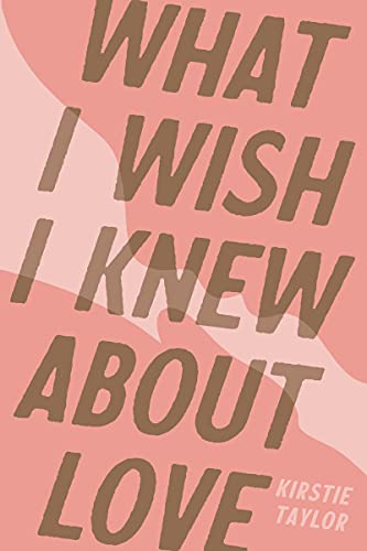 What I Wish I Knew About Love (English Edition)