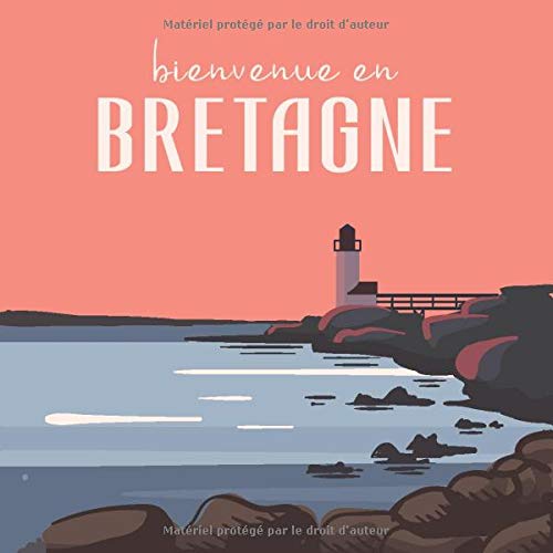 Bienvenue en Bretagne: Livre d'Or pour votre Airbnb, Maison de Vacances, chalet avec un manuel de maison à remplir