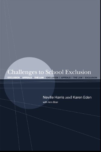 Challenges to School Exclusion: Exclusion, Appeals and the Law (English Edition)