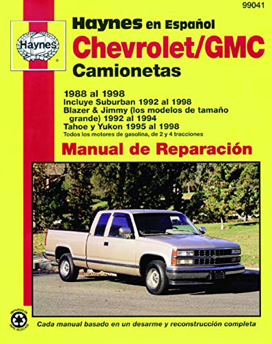 Chevrolet/GMC Camionetas (88 - 98): Incluye Suburban 1992 Al 1998, Blazer & Jimmy (Los Modelos de Tamaño Grande) 1992 (Haynes Repair Manual (Paperback))