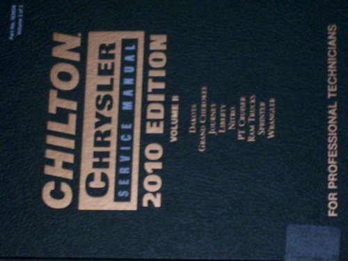 Chilton Chrysler Service Manual 2010 Edition Volume 2 Dakota, Grand Cherokee, Journey, Liberty, Nitr by Chrysler (2010-01-01)