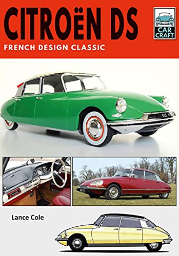 Citroën DS: French Design Classic (CarCraft) (English Edition)